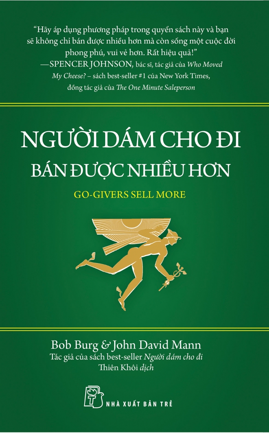 Review sách – Người Dám Cho Đi Bán Được Nhiều Hơn của Bob Burg, JohnDavid Mann – cho càng nhiều, bán được càng nhiều hàng