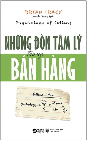 Review sách – Những Đòn Tâm Lý Trong Bán Hàng của Brian Tracy – cuốn sách dạy bán hàng thông minh