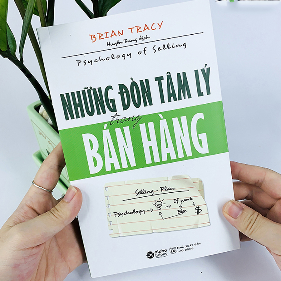 Nhất định phải đọc "Những đòn tâm lý trong bán hàng" để hiểu các nguyên tắc tâm lý quan trọng khi làm công việc này