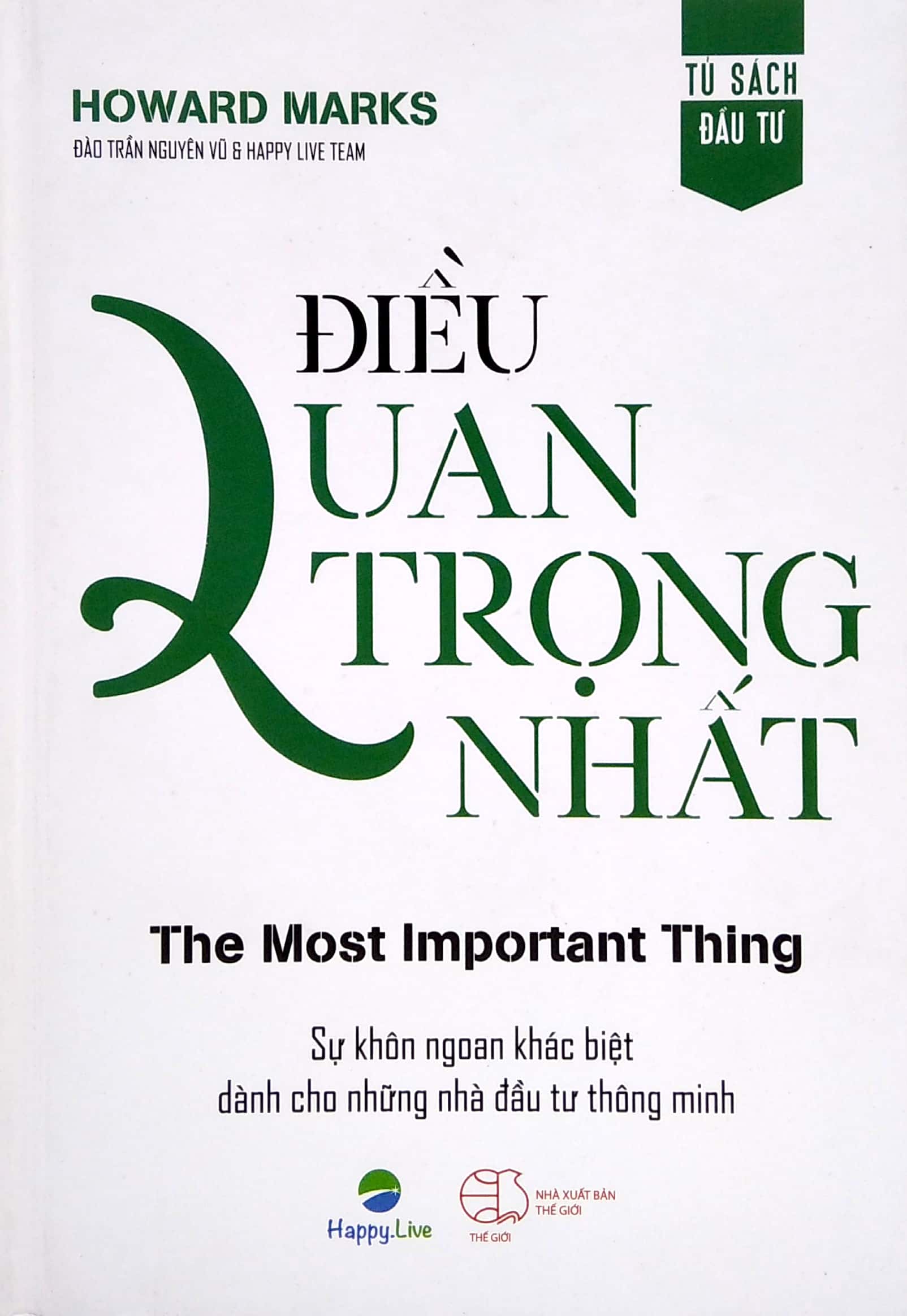 Review sách – Điều Quan Trọng Nhất – The Most Important Thing (Tái Bản 2021) của Howard Marks – cuốn sách kinh điển của hàng triệu nhà đầu tư trên thế giới