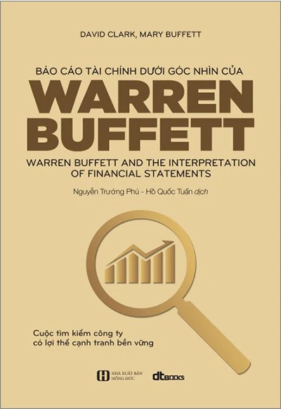 Review sách – Báo Cáo Tài Chính Dưới Góc Nhìn Của Warren Buffett của David Clark, Mary Buffett – Hiểu sâu để đầu tư tốt hơn