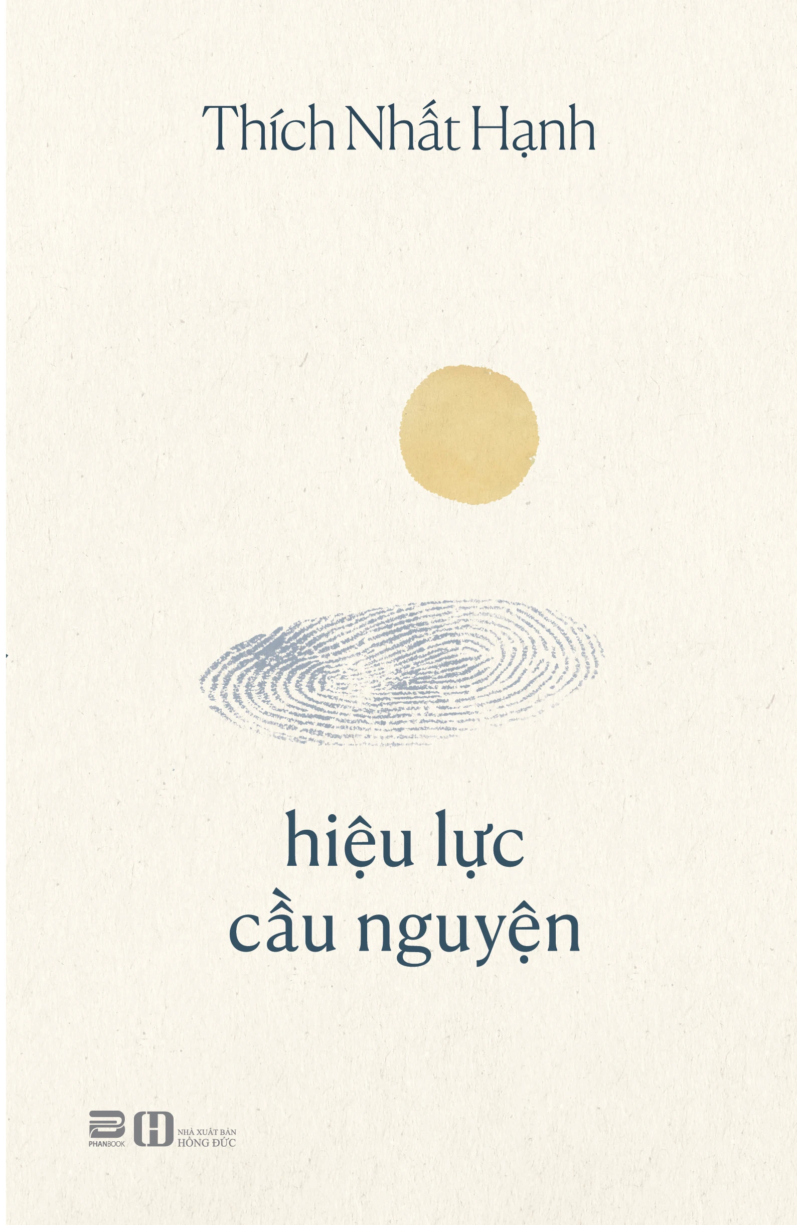 Review sách – Hiệu Lực Cầu Nguyện của Thích Nhất Hạnh – Luận bàn sâu về cầu nguyện trong tôn giáo và đời thường