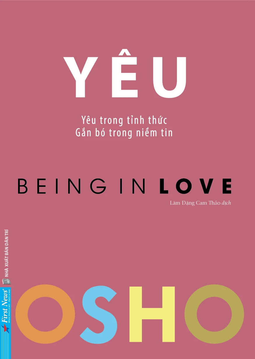 Review sách Yêu – Being In Love của osho – Yêu trong tỉnh thức, gắn bó trong niềm tin