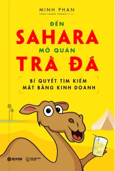 Review sách Đến Sahara Mở Quán Trà Đá của Minh Phan – Bí quyết tìm kiếm mặt bằng kinh doanh