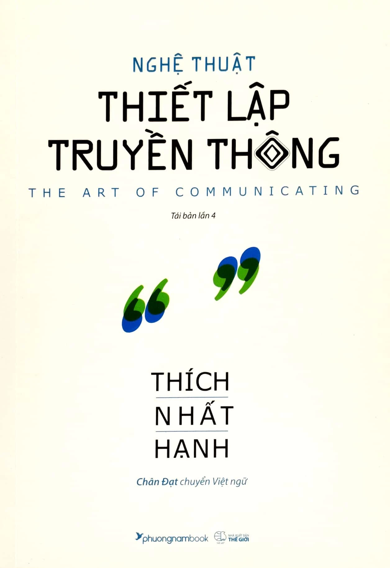 Review sách Nghệ Thuật Thiết Lập Truyền Thông của Thích Nhất Hạnh – Thiết lập truyền thông với mọi thứ quanh ta