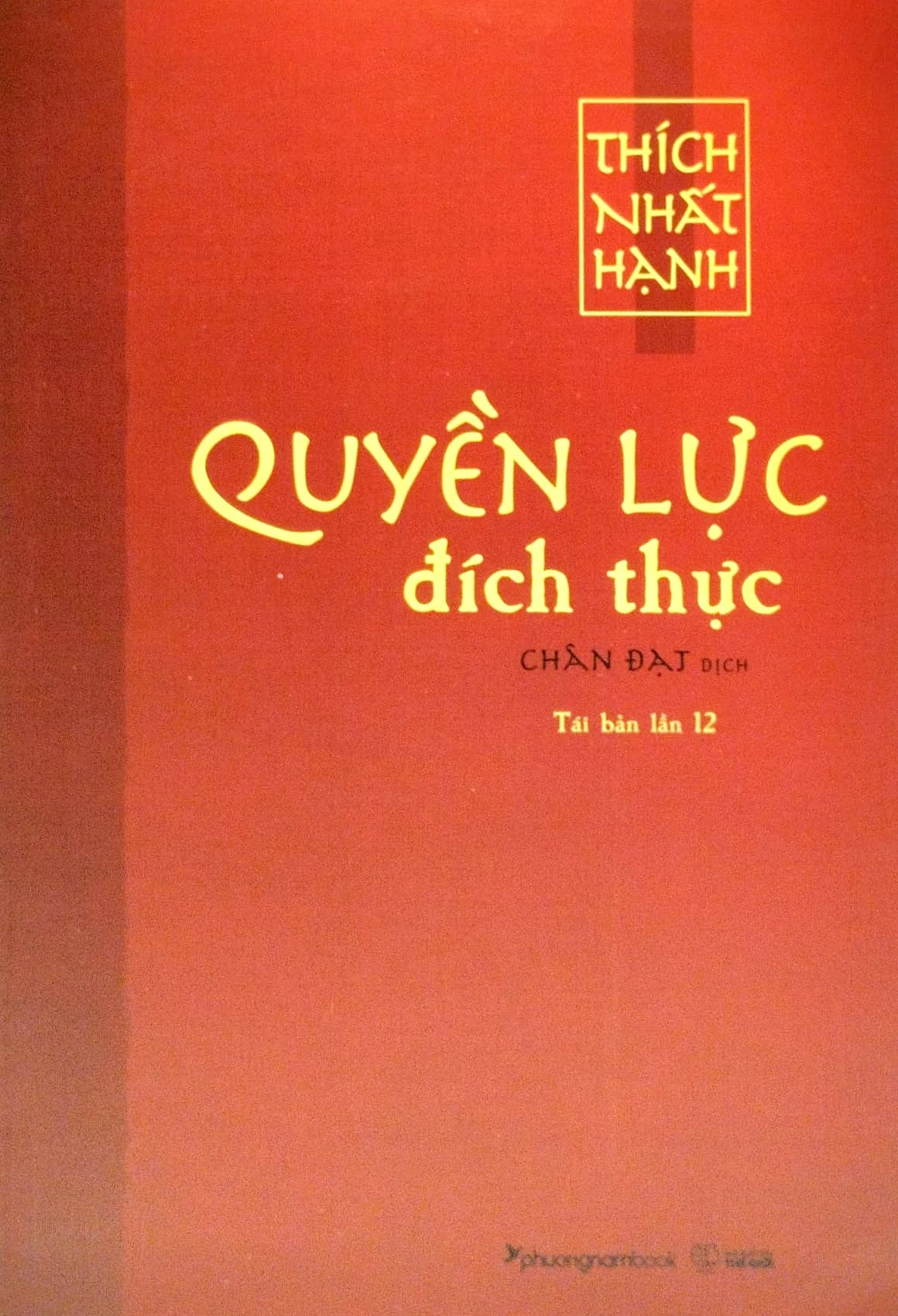 Review sách Quyền Lực Đích Thực của Thích Nhất Hạnh – Quyền lực đích thực mà ai cũng nên có