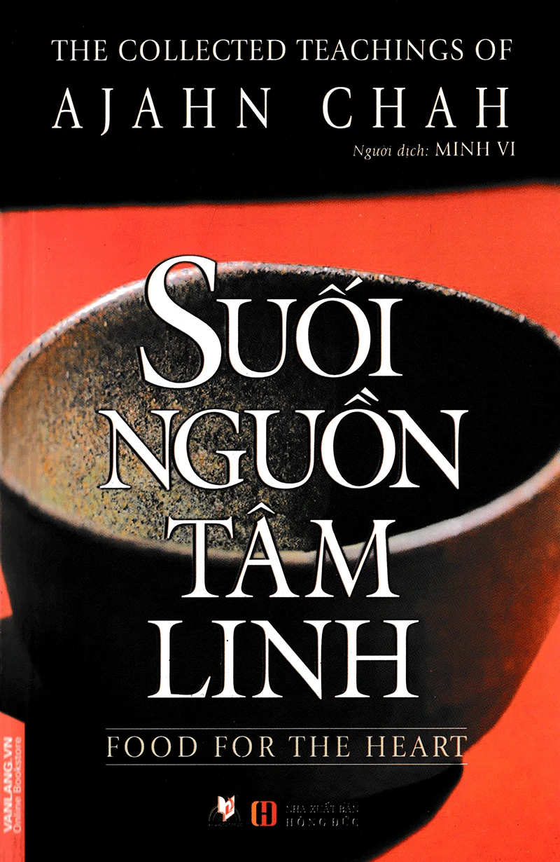 Review sách Suối Nguồn Tâm Linh của Ajahn Chah – Vượt qua cả khổ đau và hạnh phúc