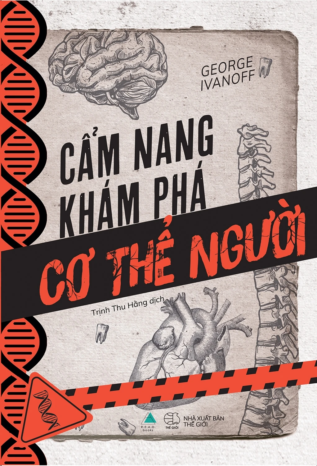 Review sách Cẩm Nang Khám Phá Cơ Thể Người của George Ivanoff – Du hành vào cơ thể người và những điều mới lạ