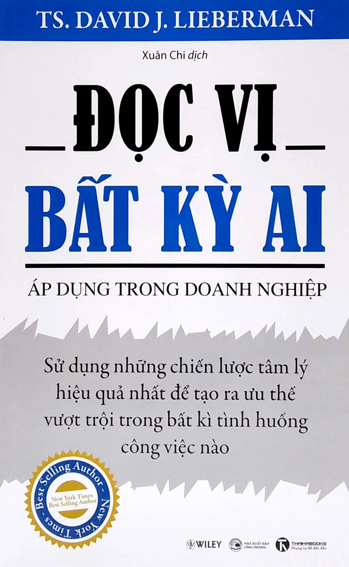 Review sách Đọc Vị Bất Kỳ Ai – Áp Dụng Trong Doanh Nghiệp của David J. Lieberman – Hành trang của người lãnh đạo thông minh