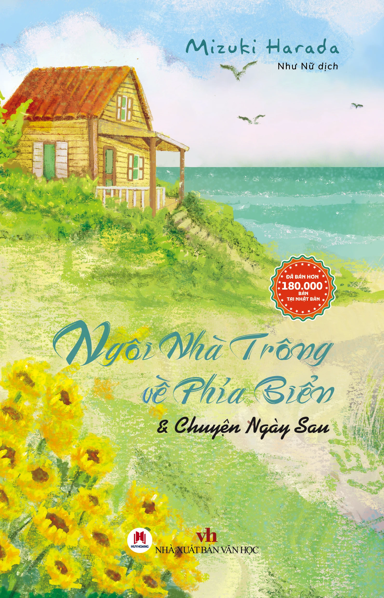 Review sách Ngôi Nhà Trông Về Phía Biển & Chuyện Ngày Sau của Mizuki Harada – Một cách sống mới mẻ, trọn vẹn, ý nghĩa hơn trên cuộc đời này