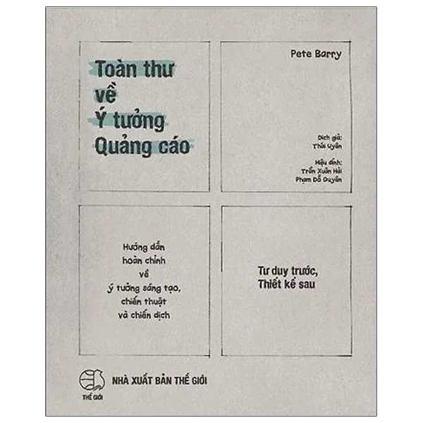 "Toàn Thư Về Ý Tưởng Quảng Cáo" đề cập đến bước đầu tiên và quan trọng nhất để làm nên quảng cáo đặc sắc, vượt thời gian: ý tưởng gốc.