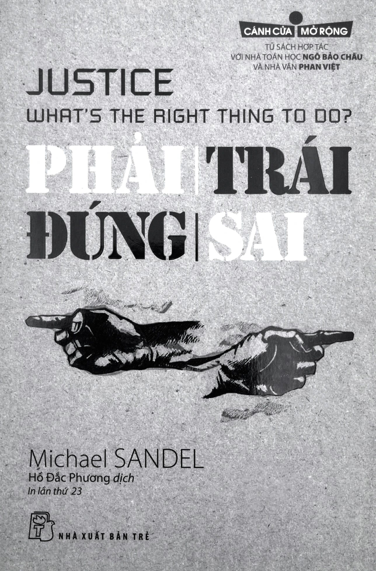 Review sách Cánh Cửa Mở Rộng Phải Trái Đúng Sai của Michael Sandel – Đâu mới là việc đúng cần làm