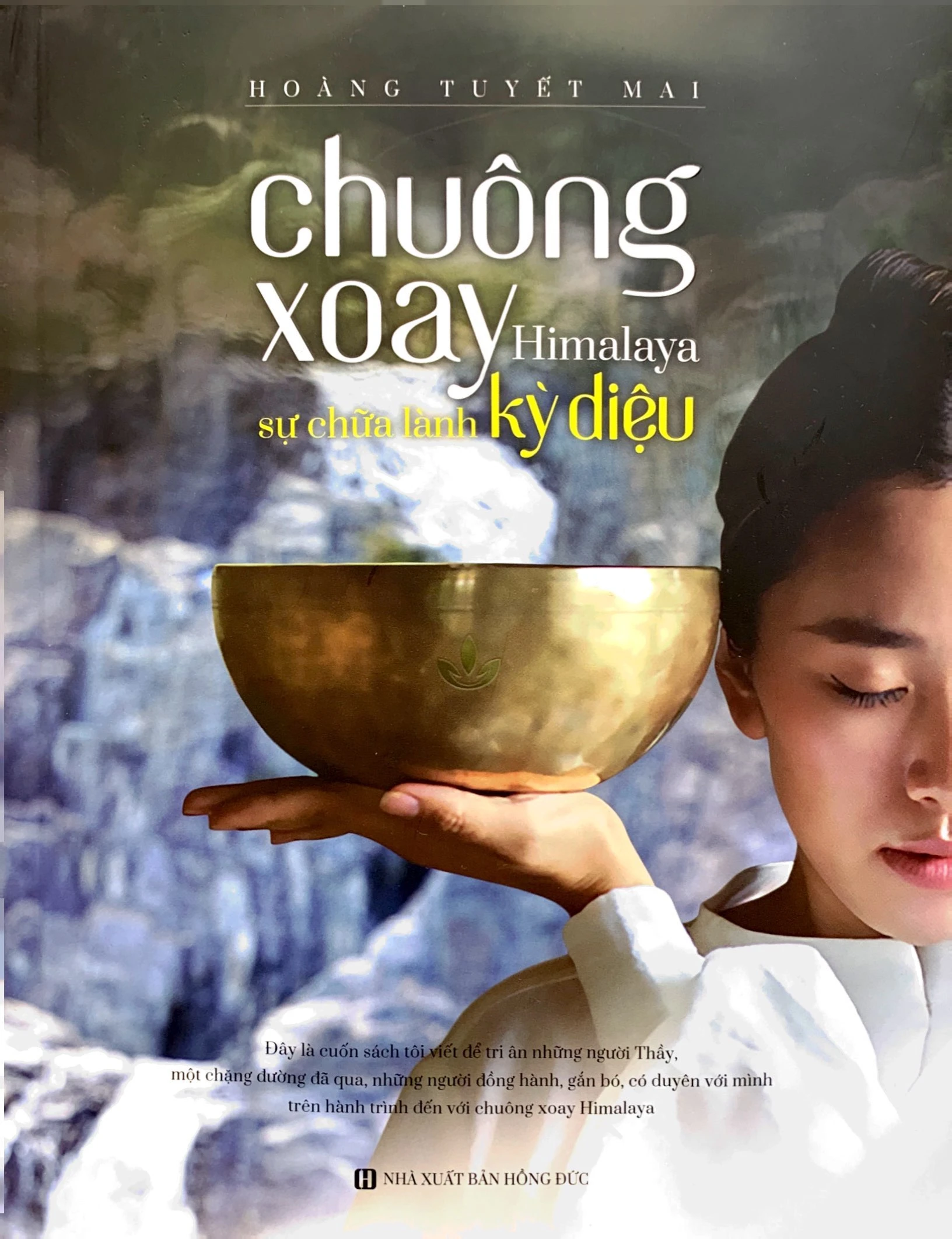 Review sách Chuông Xoay Himalaya Sự Chữa Lành Kỳ Diệu của Hoàng Tuyết Mai – Bình an từ âm thanh