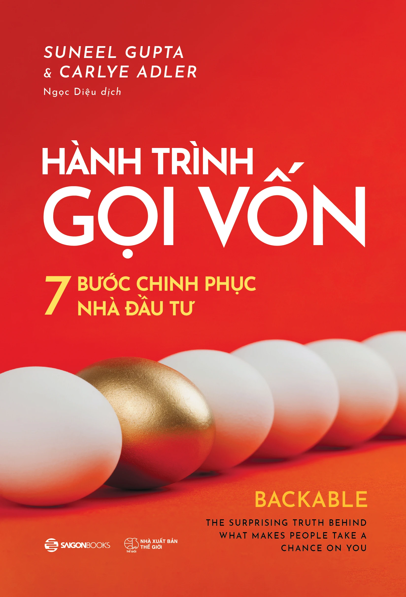 Review sách Hành Trình Gọi Vốn của Carlye Adler, Suneel Gupta – 7 bước chinh phục nhà đầu tư